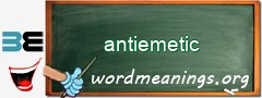 WordMeaning blackboard for antiemetic